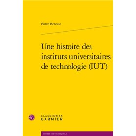 Une histoire des instituts universitaires de technologie (IUT)