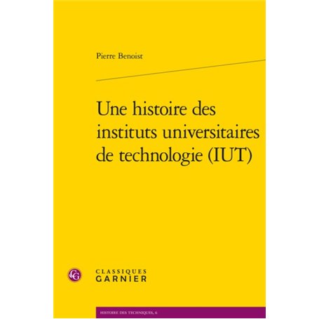 Une histoire des instituts universitaires de technologie (IUT)