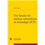 Une histoire des instituts universitaires de technologie (IUT)