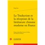 La Traduction et la réception de la littérature chinoise moderne en France