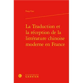 La Traduction et la réception de la littérature chinoise moderne en France