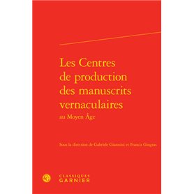 Les Centres de production des manuscrits vernaculaires au Moyen Âge