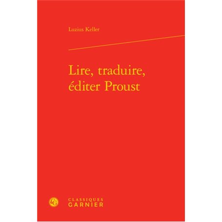 Lire, traduire, éditer Proust