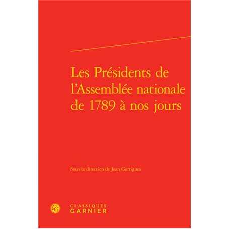 Les Présidents de l'Assemblée nationale de 1789 à nos jours