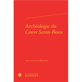 Archéologie du Contre Sainte-Beuve