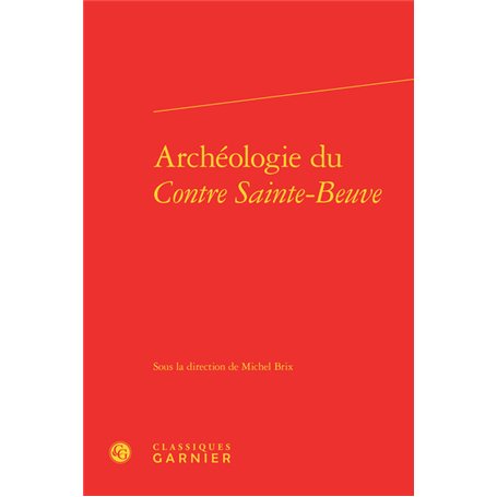 Archéologie du Contre Sainte-Beuve