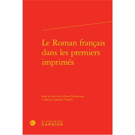 Le Roman français dans les premiers imprimés