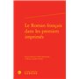 Le Roman français dans les premiers imprimés