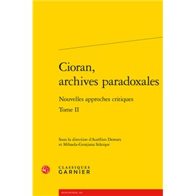 Cioran, archives paradoxales