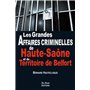 HTE-SAONE -TERRIT. DE BELFORT GRANDES AFFAIRES CRIMINELLES