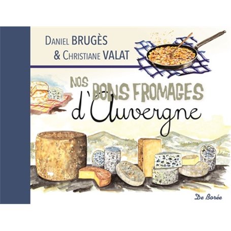 Nos bons fromages d'Auvergne