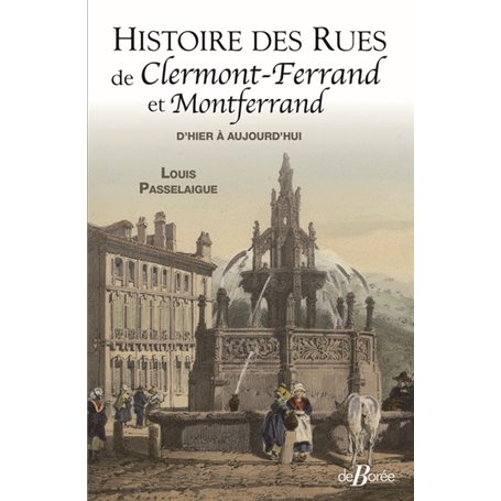 Histoire des rues de Clermont-Ferrand et de Montferrand