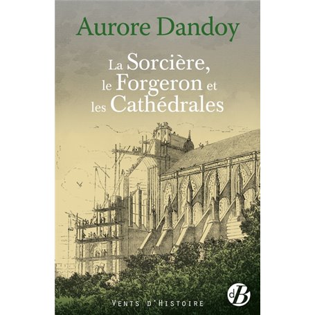 La Sorcière, le forgeron et les cathédrales