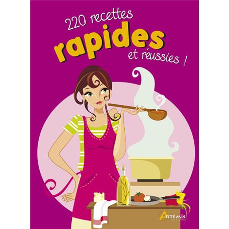 220 recettes rapides et réussies