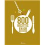 Cuisine facile, 800 recettes en or