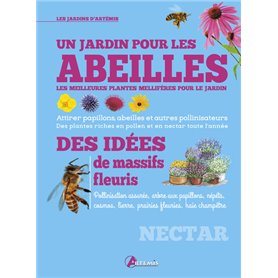 Un jardin pour les abeilles, les meilleures plantes mellifères