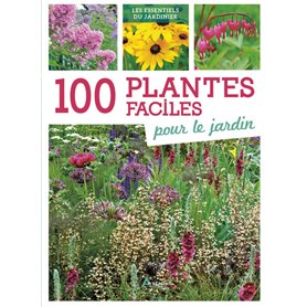 100 plantes faciles pour le jardin