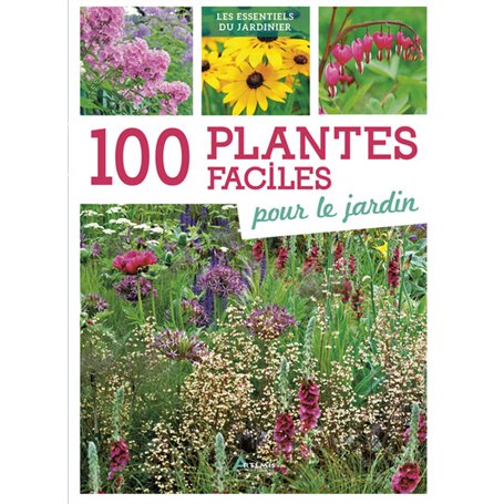 100 plantes faciles pour le jardin