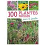 100 plantes faciles pour le jardin