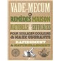 Vade mecum des remèdes maison, naturels et efficaces