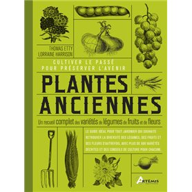 Plantes anciennes, cultiver le passé pour préserver l'avenir