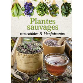 Plantes sauvages comestibles & bienfaisantes