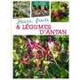 Fleurs, fruits & légumes d'antan