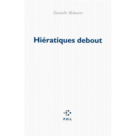 Hiératiques debout