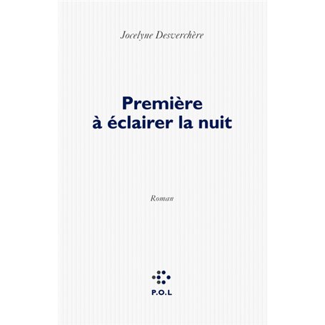 Première à éclairer la nuit