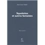 Squelettes et autres fantaisies