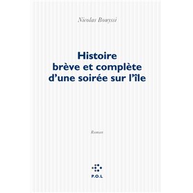 Histoire brève et complète d'une soirée sur l'île