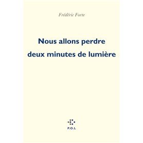 Nous allons perdre deux minutes de lumière