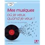 MES MUSIQUES OU JE VEUX QUAND JE VEUX