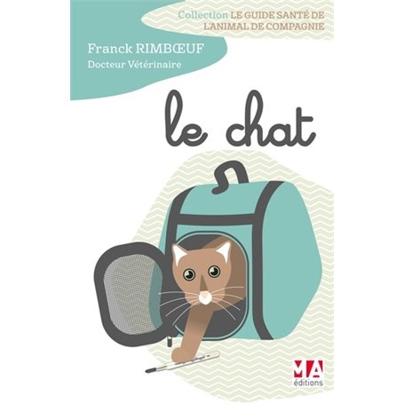 GUIDE SANTE DE L ANIMAL DE COMPAGNIE  LE CHAT