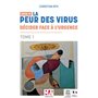 COVID 19-LA PEUR DES VIRUS : DECIDER FACE A L'URGENCE - TOME 1