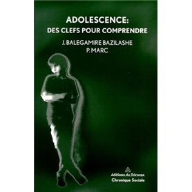 ADOLESCENCE : DES CLES POUR COMPRENDRE