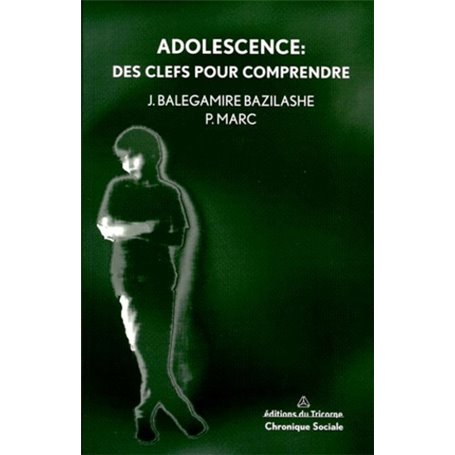 ADOLESCENCE : DES CLES POUR COMPRENDRE