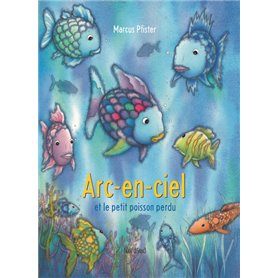 Arc-en-ciel et le petit poisson perdu