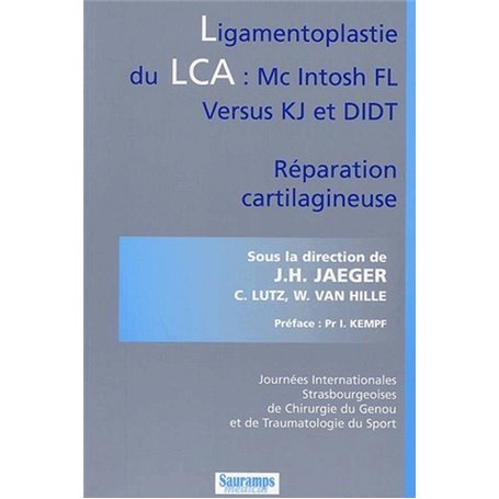 LIGAMENTOPLASTIE DU LCA MC INTOSH FL VERSUS KJ ET DIDT REPARATION CARTILAGINEUSE