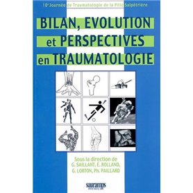 BILAN, EVOLUTION ET PERSPECTIVES EN TRAUMATOLOGIE