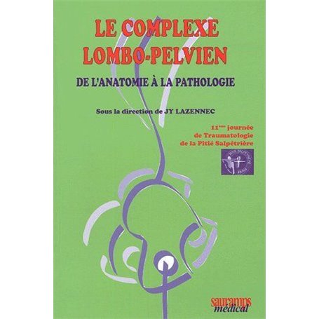 LE COMPLEXE LOMBO PELVIEN DE L'ANATOMIE A LA PATHOLOGIE