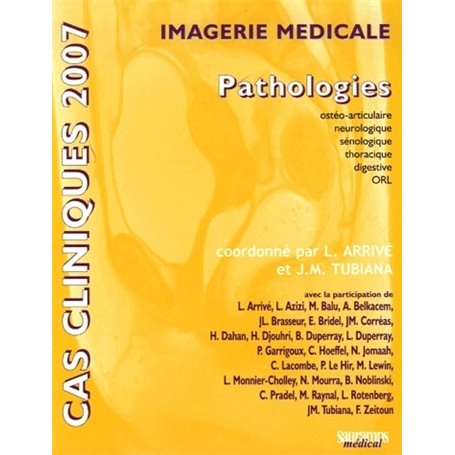 CAS CLINIQUES 2007 EN IMAGERIE MEDICALE PATHOLOGIE