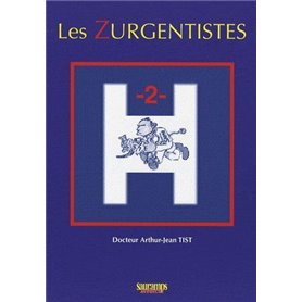 LES ZURGENTISTES TOME 2