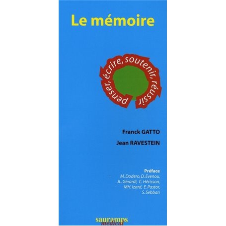 LE MEMOIRE. PENSER, ECRIRE, SOUTENIR, REUSSIR.