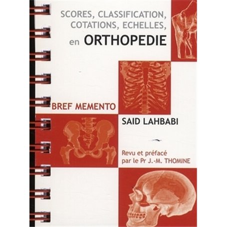 BREF MEMENTO. SCORES CLASSIFICATION COTATIONS ECHELLES EN ORTHOPEDIE