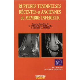 RUPTURES TENDINEUSES RECENTES ET ANCIENNES DU MEMBRE SUPERIEUR