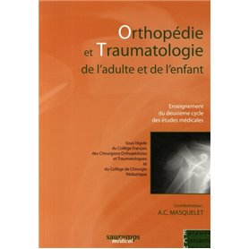 ORTHOPEDIE ET TRAUMATOLOGIE DE L'ADULTE ET DE L'ENFANT