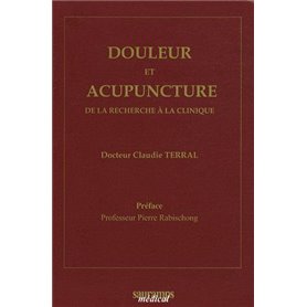 DOULEUR ET ACUPUNCTURE. DE LA RECHERCHE A LA CLINIQUE