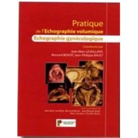 PRATIQUE DE L ECHOGRAPHIE VOLUMIQUE ECHOGRAPHIE GYNECOLOGIQUE