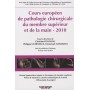 COURS EUROPEEN DE PATHOLOGIE CHIRUGIE DU MEMBRE SUPERIEUR ET DE LA MAIN 2010